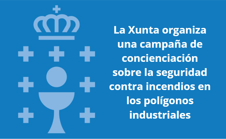 Arranca la campaña de la Xunta para reforzar la seguridad contra incendios en áreas industriales