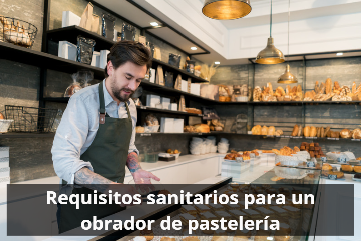 Requisitos sanitarios para un obrador de pastelería